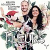 Melody Louledjian & Antoine Palloc - CD „Fleurs“ 2020